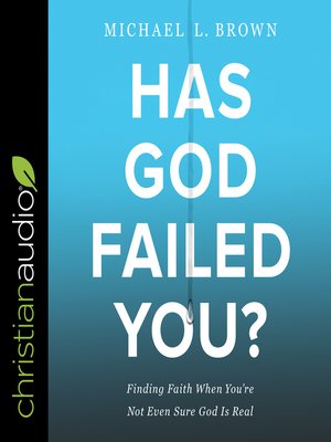 cover image of Has God Failed You?